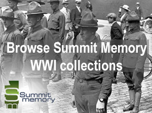 browse World War I collections on Summit Memory